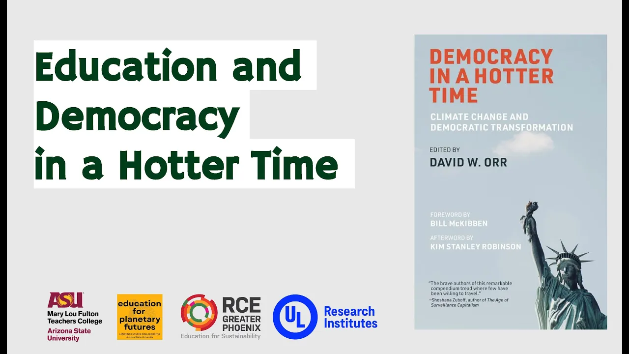 Education and Democracy in a Hotter Time - Session 1